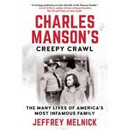 Charles Manson's Creepy Crawl by Melnick, Jeffrey, 9781948924764