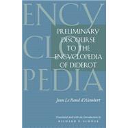 Preliminary Discourse to the Encyclopedia of Diderot by D'Alembert, Jean Le Rond, 9780226134765