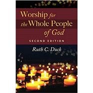 Worship for the Whole People of God by Ruth C. Duck, 9780664264765
