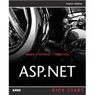 ASP .NET Kick Start by Walther, Stephen, 9780672324765