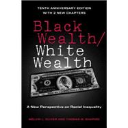 Black Wealth / White Wealth by Melvin Oliver; Thomas Shapiro, 9781135024765