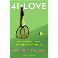 41-Love A Memoir by Thomas, Scarlett, 9781640094765