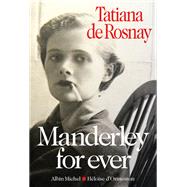 Manderley for ever by Tatiana de Rosnay, 9782226314765