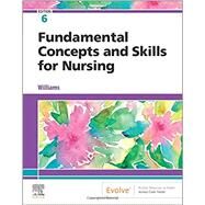 Fundamental Concepts and Skills for Nursing, 6th Edition by Williams, 9780323694766