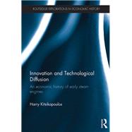 Innovation and Technological Diffusion by Kitsikopoulos, Harry, 9780367874766