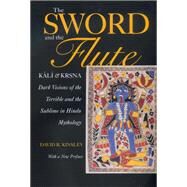 The Sword and the Flute by Kinsley, David R., 9780520224766