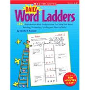 Daily Word Ladders: Grades 12 150+ Reproducible Word Study Lessons That Help Kids Boost Reading, Vocabulary, Spelling and Phonics Skills! by Rasinski, Timothy, 9780545074766