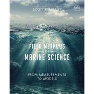 Field Methods in Marine Science: From Measurements to Models by Milroy; Scott, 9780815344766