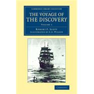 The Voyage of The Discovery by Scott, Robert F.; Wilson, E. A., 9781108074766