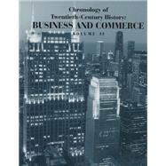 Chronology of Twentieth-Century History: Business and Commerce by Frank N. Magill, 9781134264766