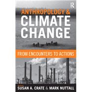 Anthropology and Climate Change by Author, 9781315434766