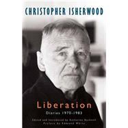Liberation by Isherwood, Christopher; Bucknell, Katherine, 9780062084767