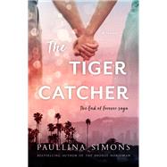 The Tiger Catcher by Simons, Paullina, 9780062394767