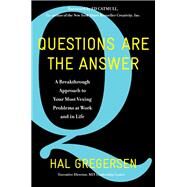 Questions Are the Answer by Gregersen, Hal; Catmull, Ed, 9780062844767