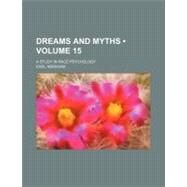 Dreams and Myths by Abraham, Karl, 9780217204767