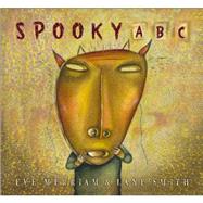 Spooky ABC by Eve Merriam; Lane Smith, 9780689854767