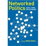 Networked Politics by Kahler, Miles, 9780801474767