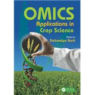 OMICS Applications in Crop Science by Barh; Debmalya, 9781138074767