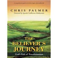 The Believers Journey by Palmer, Chris, 9781490804767