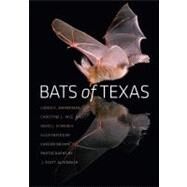 Bats of Texas by Ammerman, Loren K.; Hice, Christine L.; Schmidly, David J.; Brown, Carson M.; Altenbach, J. Scott, 9781603444767