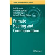Primate Hearing and Communication by Quam, Rolf M.; Ramsier, Marissa A.; Fay, Richard R.; Popper, Arthur N., 9783319594767