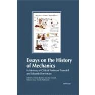 Essays on the History of Mechanics by Becchi, Antonio; Corradi, Massimo; Foce, Federico; Pedemonte, Orietta; Truesdell, C.; Benvenuto, Edoardo, 9783764314767