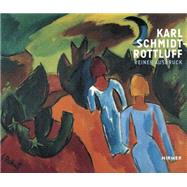 Karl Schmidt-rottluff by Moeller, Magdalena M. (CON); Gundel, Marc (CON), 9783777424767