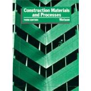 Construction Materials and Processes by Watson, Don Arthur, 9780070684768
