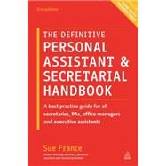 The Definitive Personal Assistant & Secretarial Handbook by France, Sue, 9780749474768
