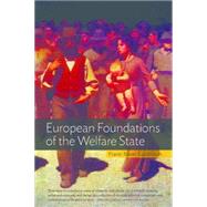 European Foundations of the Welfare State by Kaufmann, Franz-Xaver; Veit-wilson, John; Skelton-Robinson, Thomas, 9780857454768