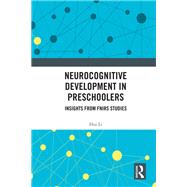 Neurocognitive Development in Preschoolers by Hui Li, 9781040574768