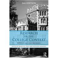 Research in the College Context: Approaches and Methods by Stage; Frances K., 9781138824768