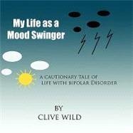 My Life As a Mood Swinger by Edwards, Clive, 9781441524768