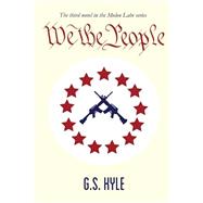 We the People by Kyle, G. S.; Lulklovitz, Ashley; Reynolds, Judith, 9781501084768
