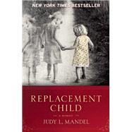Replacement Child by Mandel, Judy L., 9781580054768