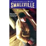 Smallville #7: Runaway by Colon, Suzan, 9780316734769