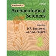 Handbook of Archaeological Sciences by Brothwell, D. R.; Pollard, A. Mark, 9780470014769