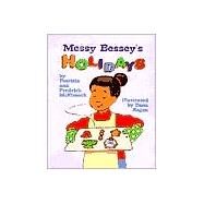 Messy Bessey's Holidays (A Rookie Reader) by McKissack, Patricia; McKissack, Fredrick; Regan, Dana, 9780516264769