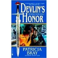 Devlin's Honor by BRAY, PATRICIA, 9780553584769