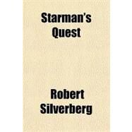 Starman's Quest by Silverberg, Robert, 9781153804769