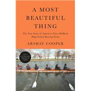 A Most Beautiful Thing by Cooper, Arshay, 9781250754769