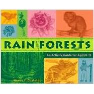 Rainforests An Activity Guide for Ages 69 by Castaldo, Nancy F., 9781556524769
