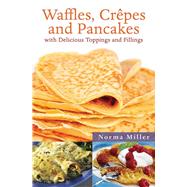 WAFFLES CREPES & PANCAKES PA by MILLER,NORMA, 9781616084769
