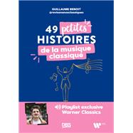 49 petites histoires de la musique classique avec @revisonsnosclassiques by Guillaume Benoit, 9782807364769