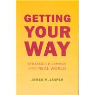 Getting Your Way by Jasper, James M., 9780226394770
