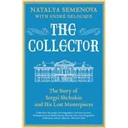The Collector by Semenova, Natalya; Delocque, Andr (CON); Roberts, Anthony, 9780300234770