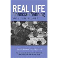 Real Life Financial Planning with Case Studies : An Easy-to-Understand System to Organize Your Financial Plan and Prioritize Financial Decisions by Bramson, Todd D., 9780314194770