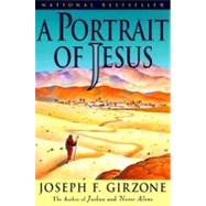 A Portrait of Jesus by GIRZONE, JOSEPH F., 9780385484770