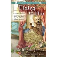 Fixing to Die by James, Miranda, 9780399584770