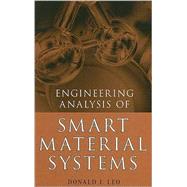 Engineering Analysis of Smart Material Systems by Leo, Donald J., 9780471684770